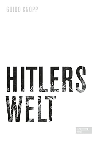 Hitlers Welt von Edel Books - ein Verlag der Edel Verlagsgruppe